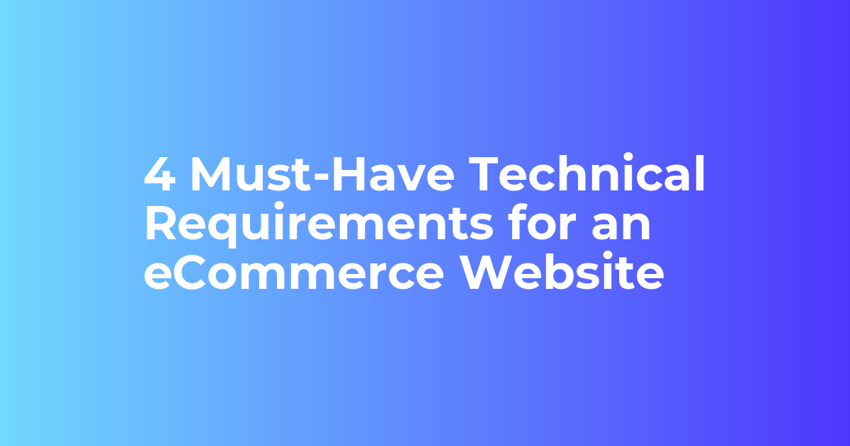 4 MustHave Technical Requirements for an site Bagisto