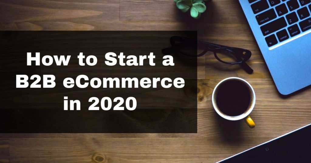 How to start B2B2 eCommerce website