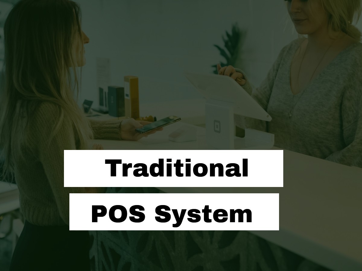 Traditional POS System