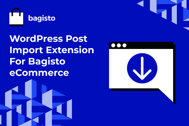 WordPress Post Import Extension For Bagisto eCommerce Slider Image 0