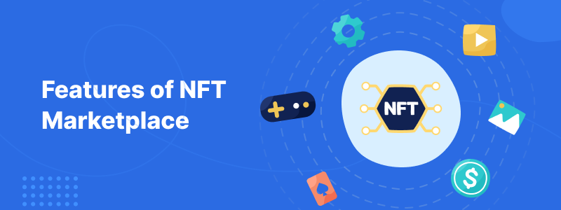 Features-of-NFT-Marketplace
