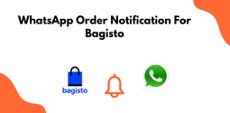 WhatsApp Order Notification For Bagisto