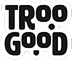 troo-good