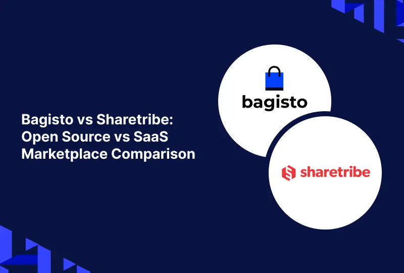 Bagisto vs Sharetribe: Open Source vs SaaS Marketplace Comparison 
