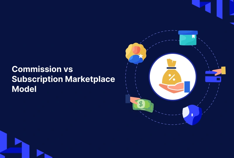 Commission vs Subscription Marketplace Model 